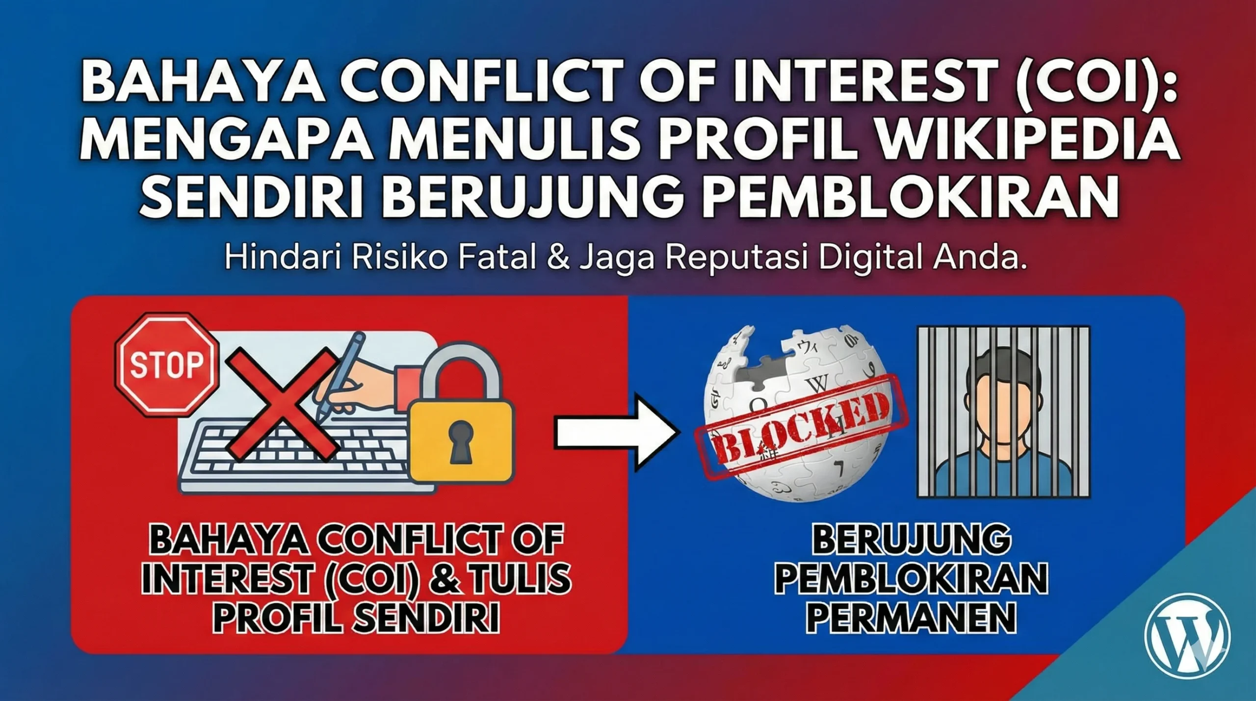 Bahaya Conflict Of Interest Coi Mengapa Menulis Profil Wikipedia Sendiri Berujung Pemblokiran